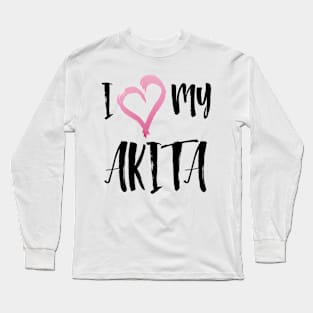 I Heart My Akita! Especially for Akita Dog Lovers! Long Sleeve T-Shirt